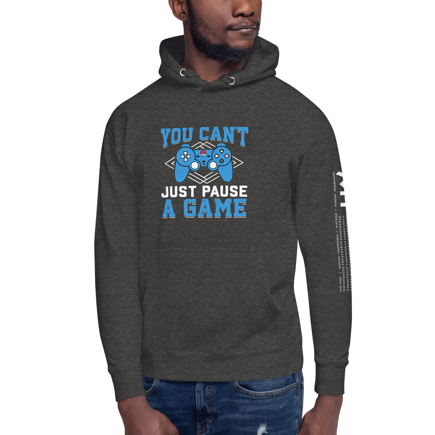 You can't just Pause a Game - Unisex Hoodie