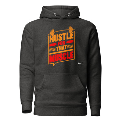 Hustle for that Muscle - Unisex Hoodie