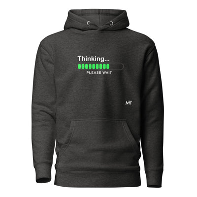 Thinking please wait - Unisex Hoodie