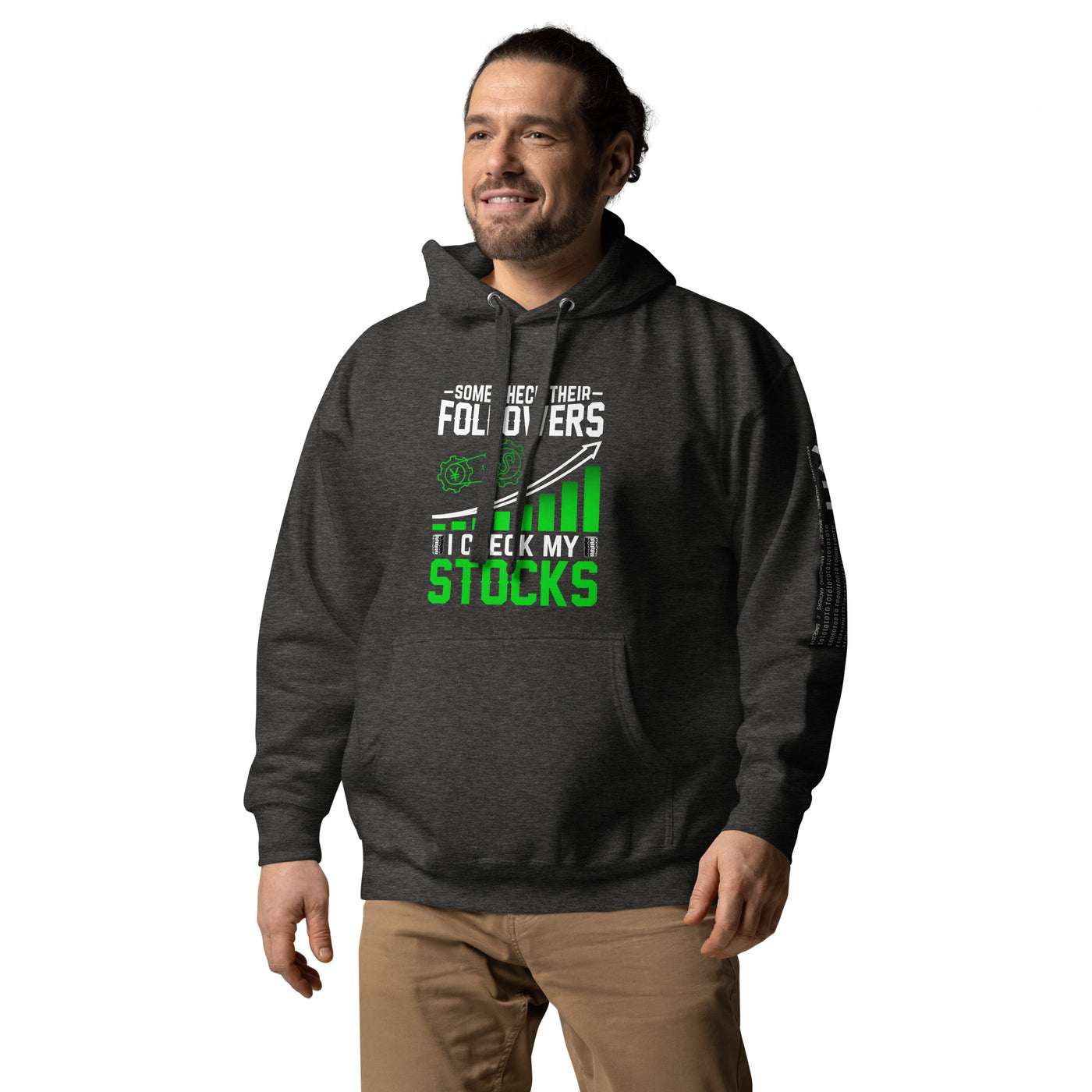 Some Check their followers; I Check my Stocks - Unisex Hoodie