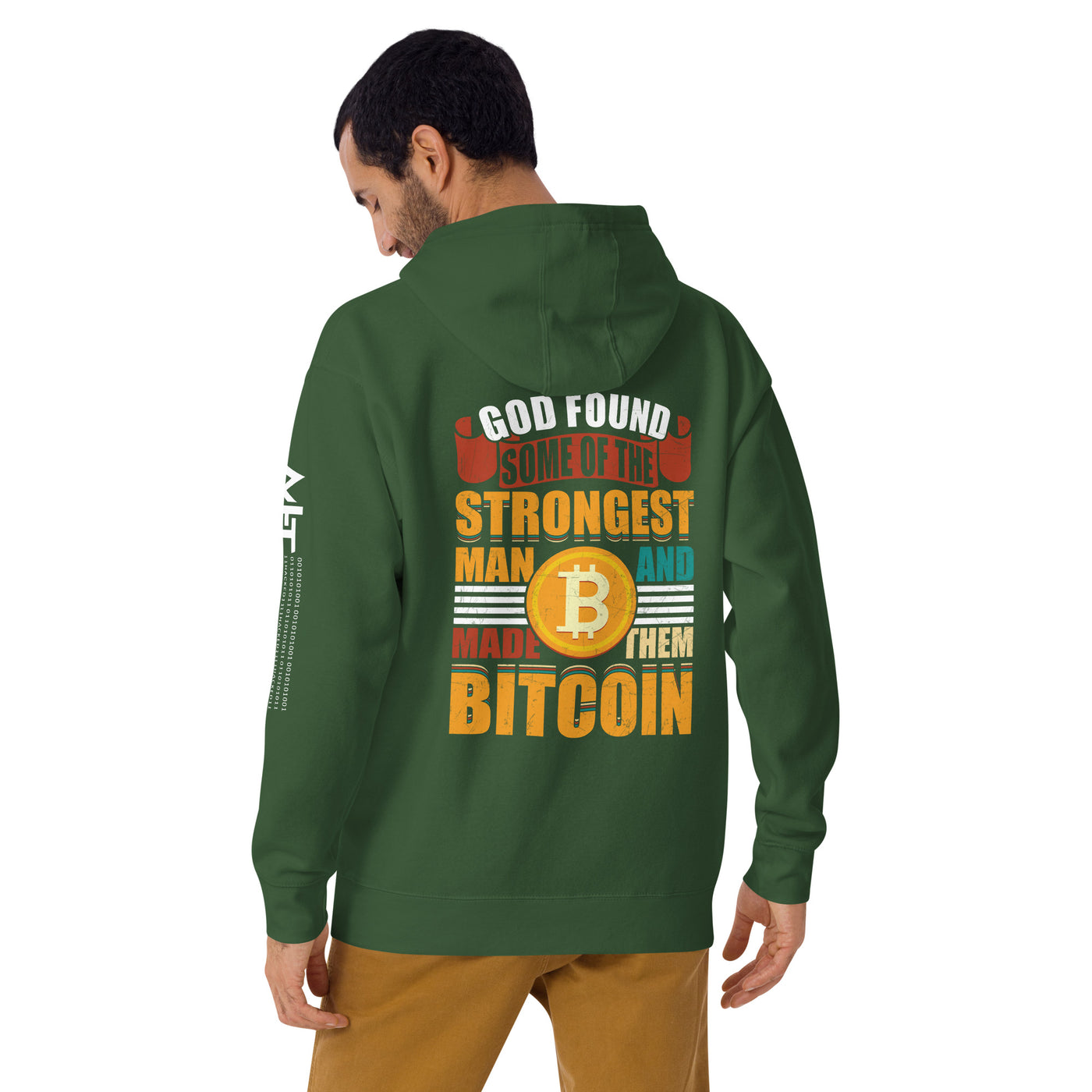 God Found Some of the Strongest Man and Made them Bitcoin - Unisex Hoodie ( Back Print )