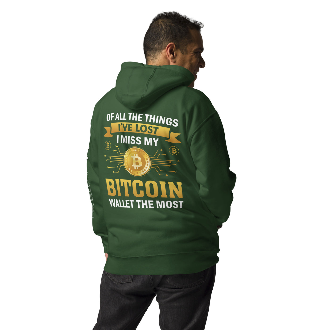 Of all the things  I've lost, I Miss my Bitcoin the most - Unisex Hoodie ( Back Print )