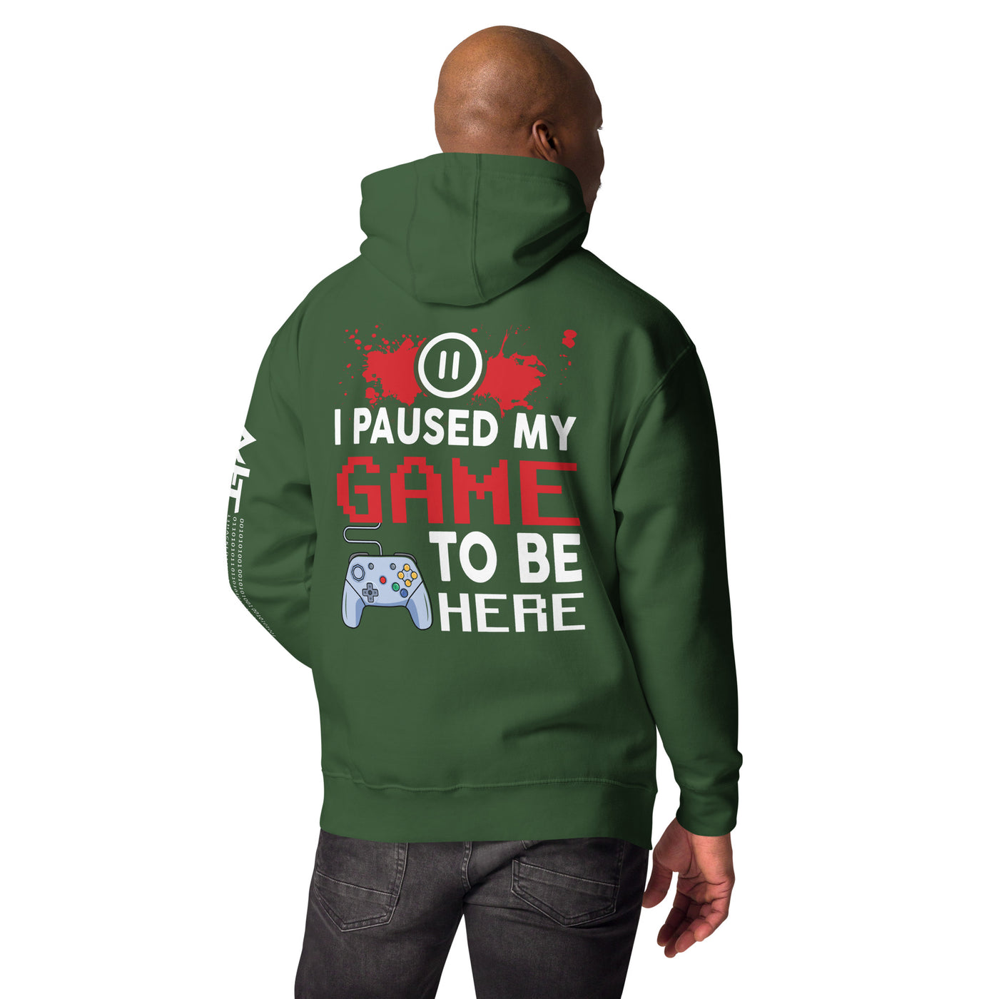 I Paused my Game to be here ( red pixelated text ) - Unisex Hoodie ( Back Print )