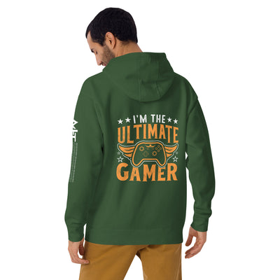I am the Ultimate Gamer - Unisex Hoodie ( Back Print )