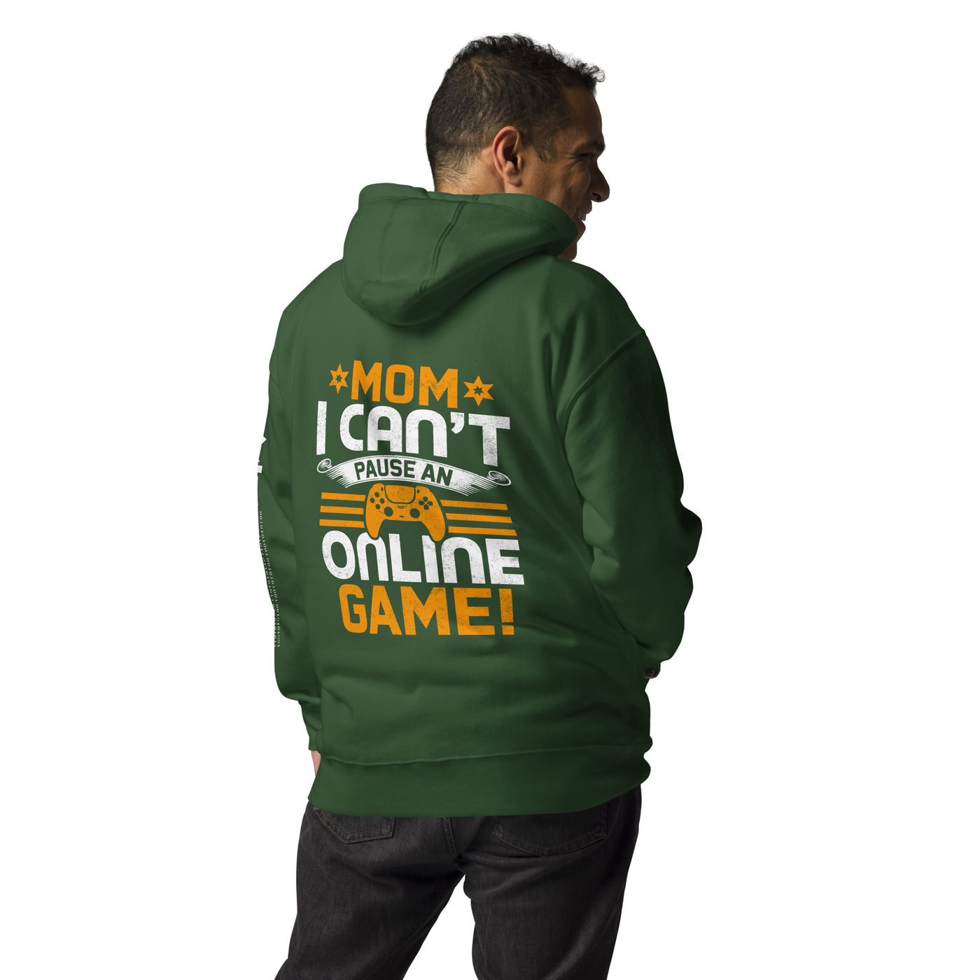 *MOM*! I can't Pause an Online Game - Unisex Hoodie ( Back Print )