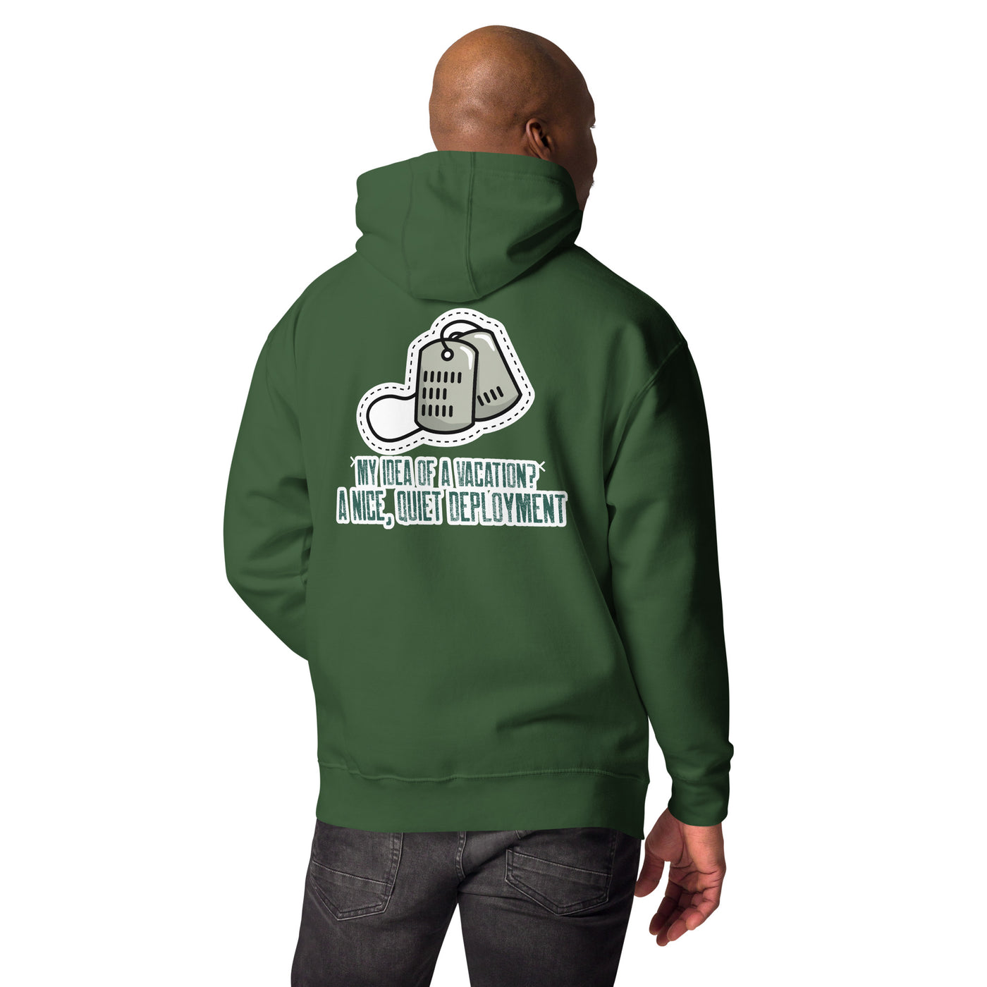 My idea of a vacation? A nice, quiet deployment v1 - Unisex Hoodie (back print)