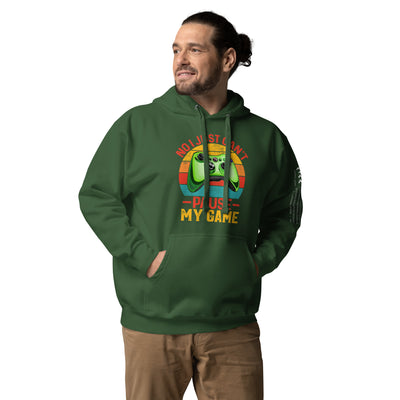 No I just can't Pause My Game Unisex Hoodie