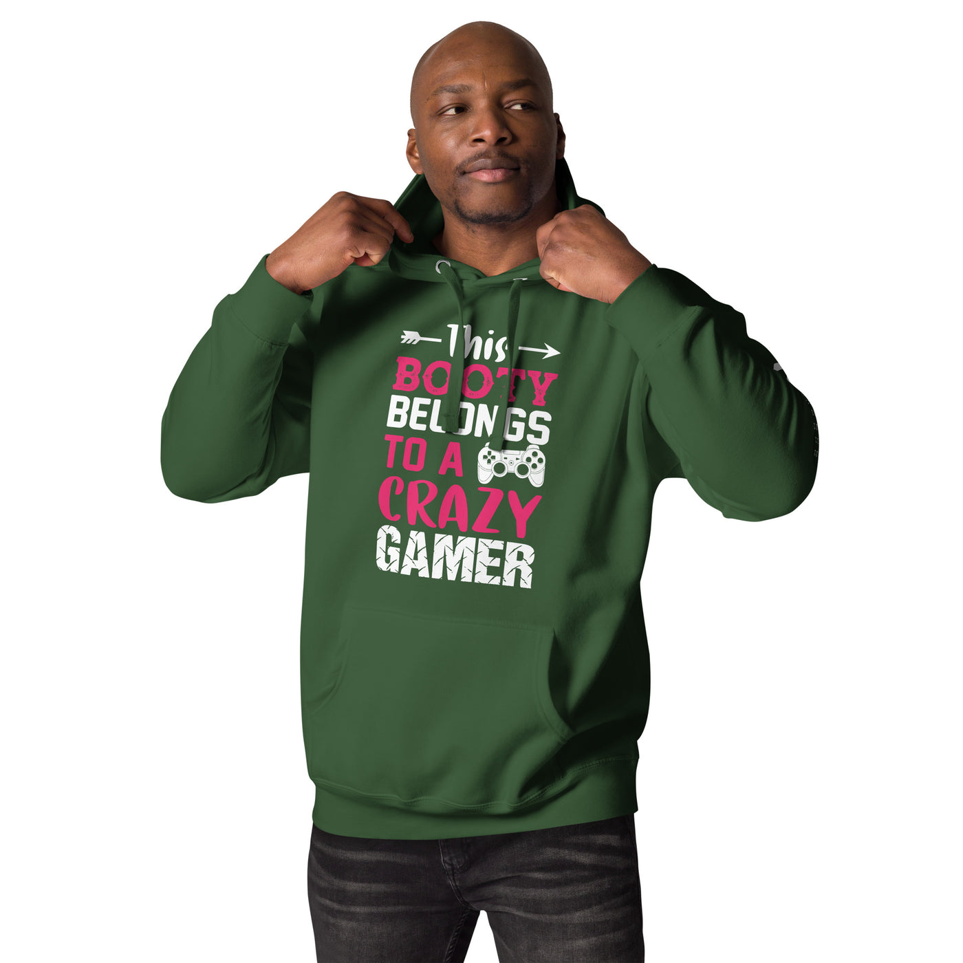 This Booty belongs to a Crazy Gamer - Unisex Hoodie