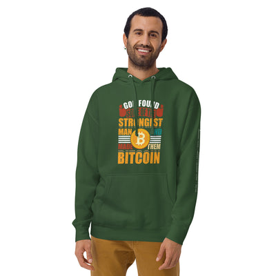 God Found Some of the Strongest Man and Made them Bitcoin - Unisex Hoodie