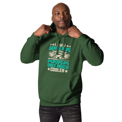 I am a Gamer Pops, like a normal Pops only much cooler - Unisex Hoodie