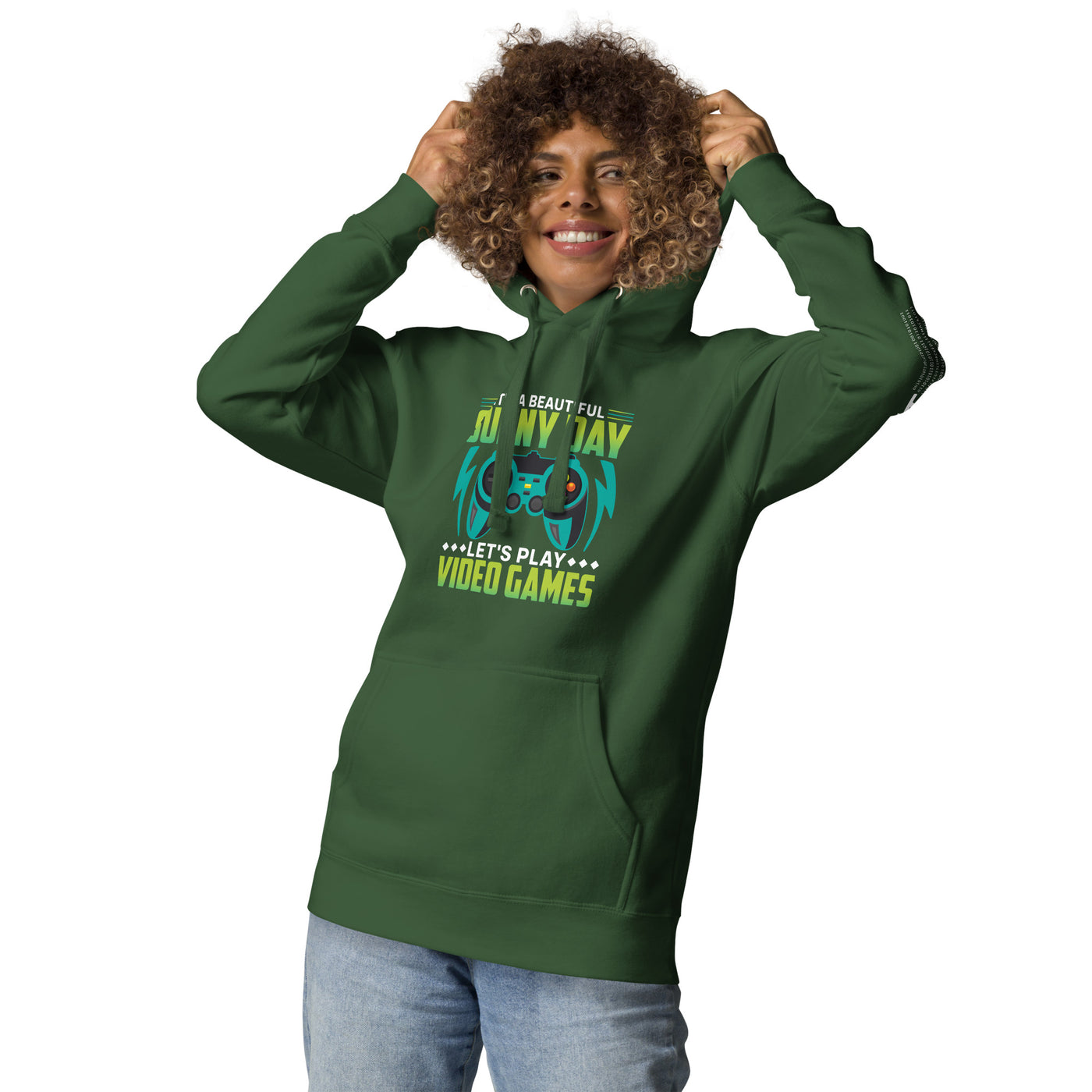 It is a Beautiful Sunny Day; Let's Play Video Games - Unisex Hoodie