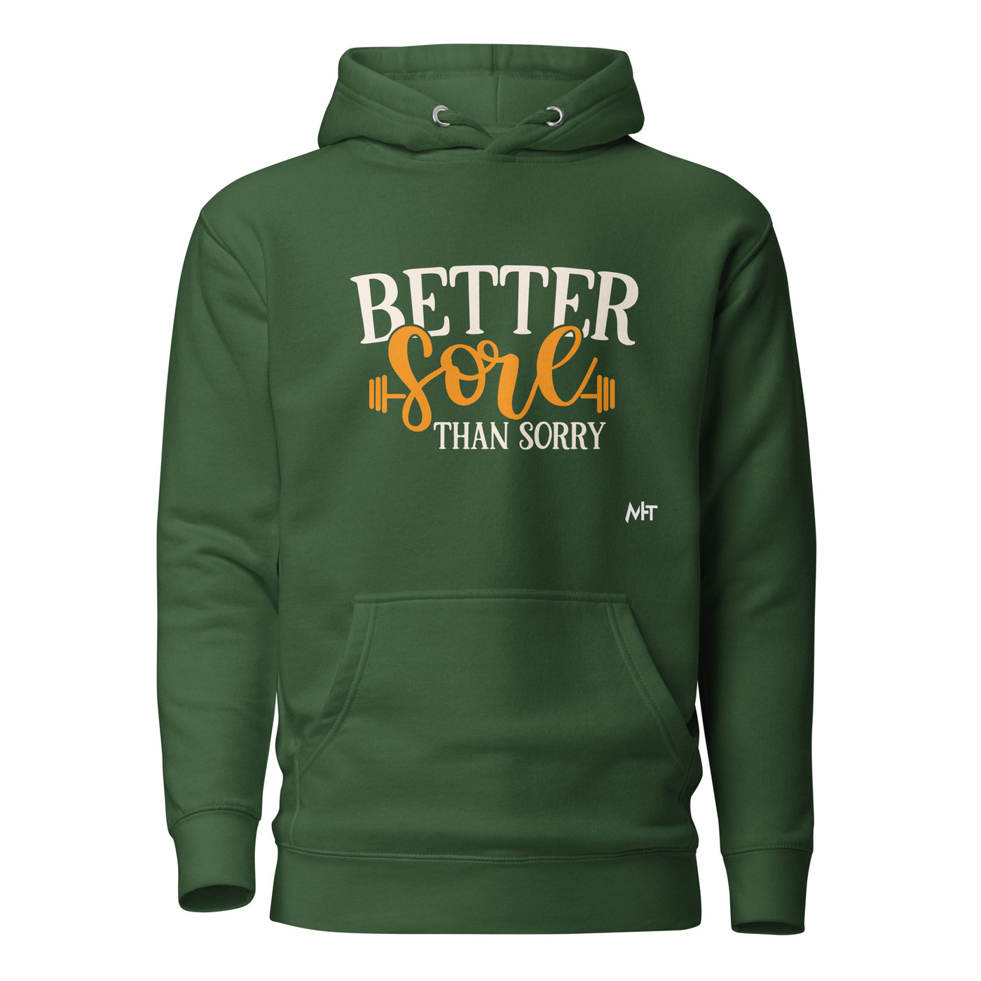 Better Sore Than Sorry - Unisex Hoodie