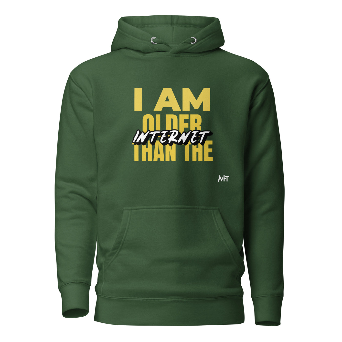 I am older than the Internet - Unisex Hoodie