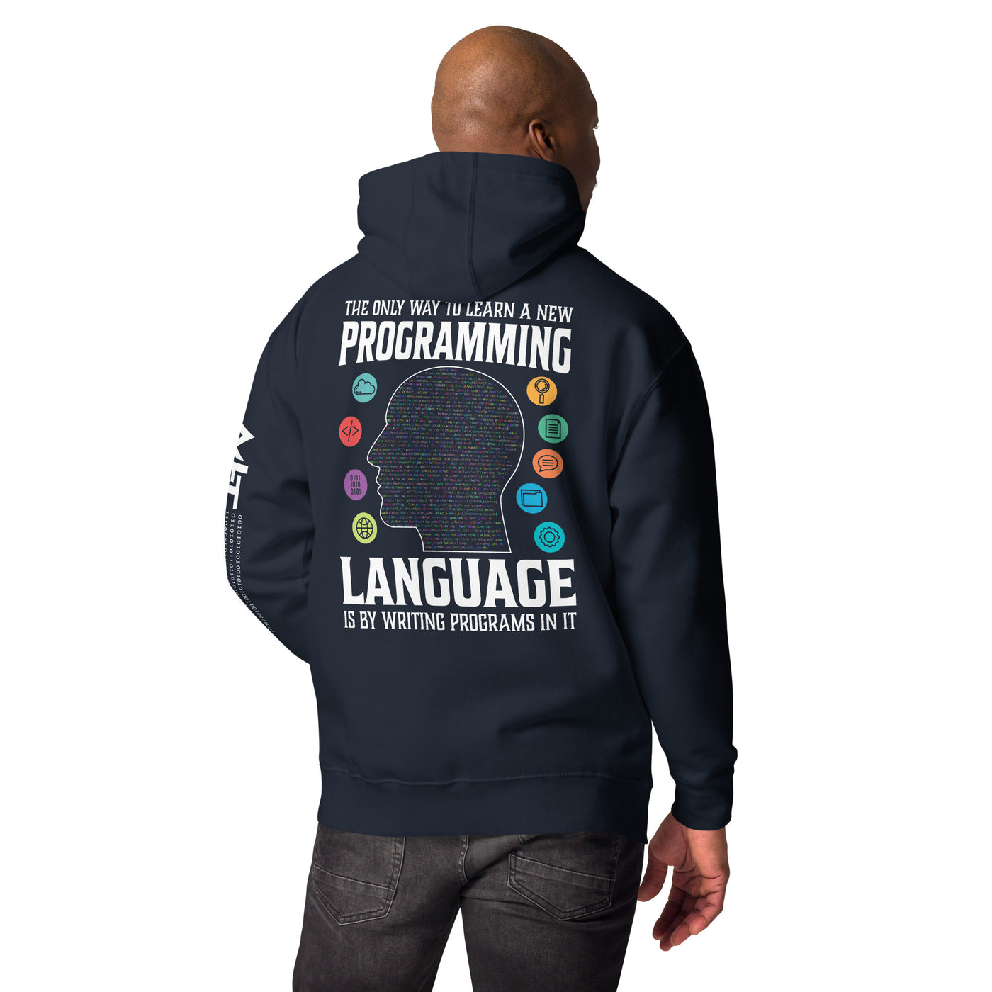 The Only Way to learn a new programming - Unisex Hoodie ( Back Print )