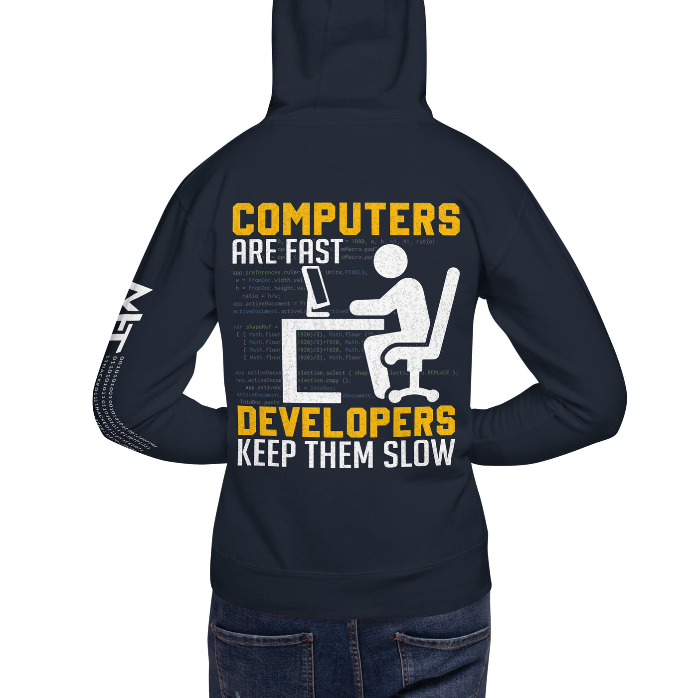 Computers are Fast, Developers make them Slow Unisex Hoodie ( Back Print )