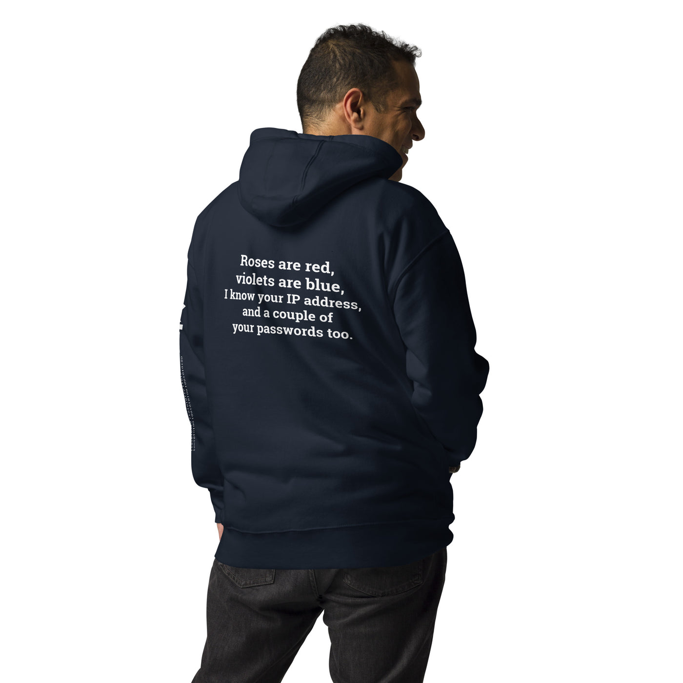 Roses are red; I know your IP and Passwords - Unisex Hoodie ( Back Print )