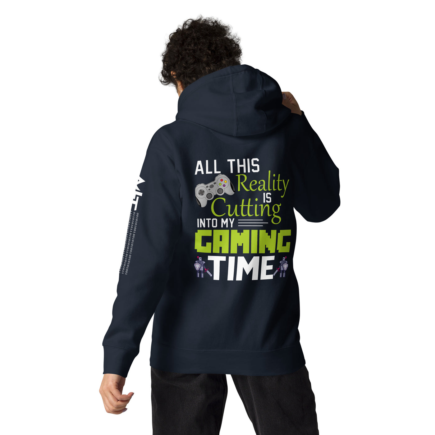 All this reality is cutting my Gaming Time - Unisex Hoodie ( Back Print )