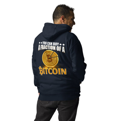 You can Buy a Fraction of a Bitcoin - Unisex Hoodie ( Back Print )
