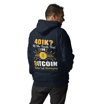 401K Bitcoin Unisex Hoodie ( Back Print )