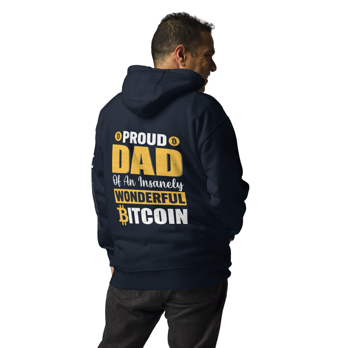 Proud Dad of an insanely wonderful bitcoin Unisex Hoodie ( Back Print )