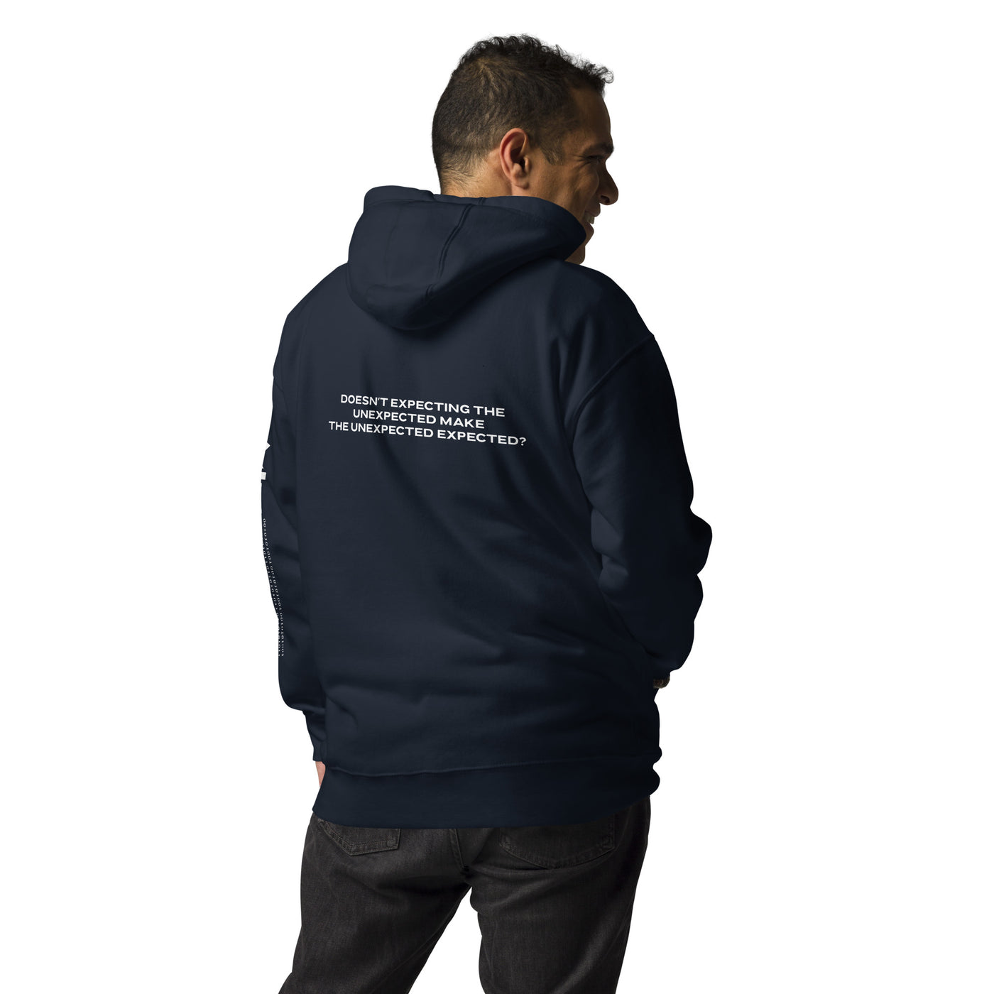 Doesn't expecting the unexpected make the unexpected expected V1 - Unisex Hoodie