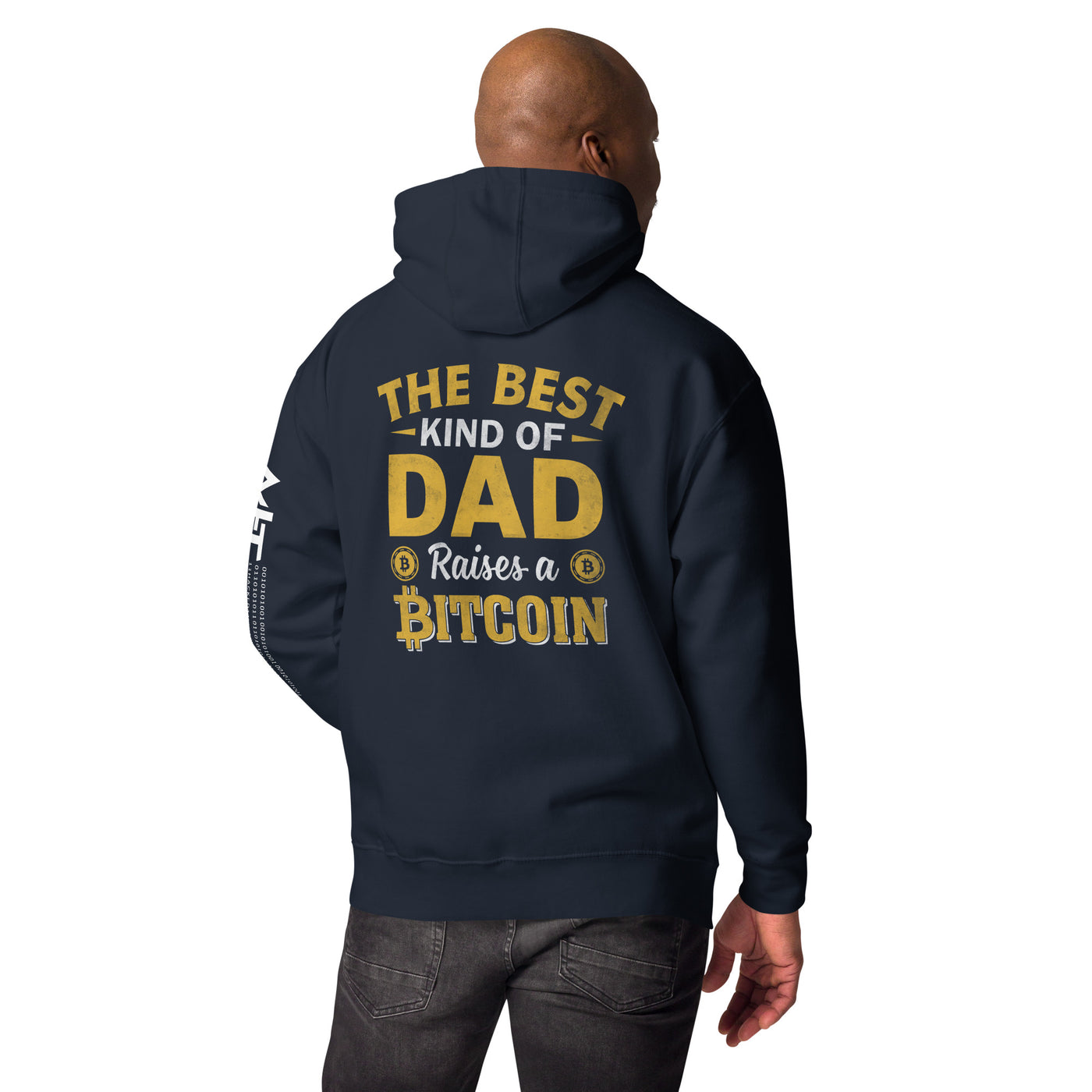 The Best Kind of Dad Raises a Bitcoin Unisex Hoodie  ( Back Print )