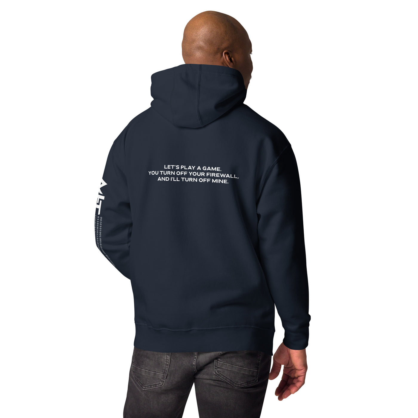 Let's Play a game: You Turn off your firewall and I'll Turn off mine - Unisex Hoodie ( Back Print )