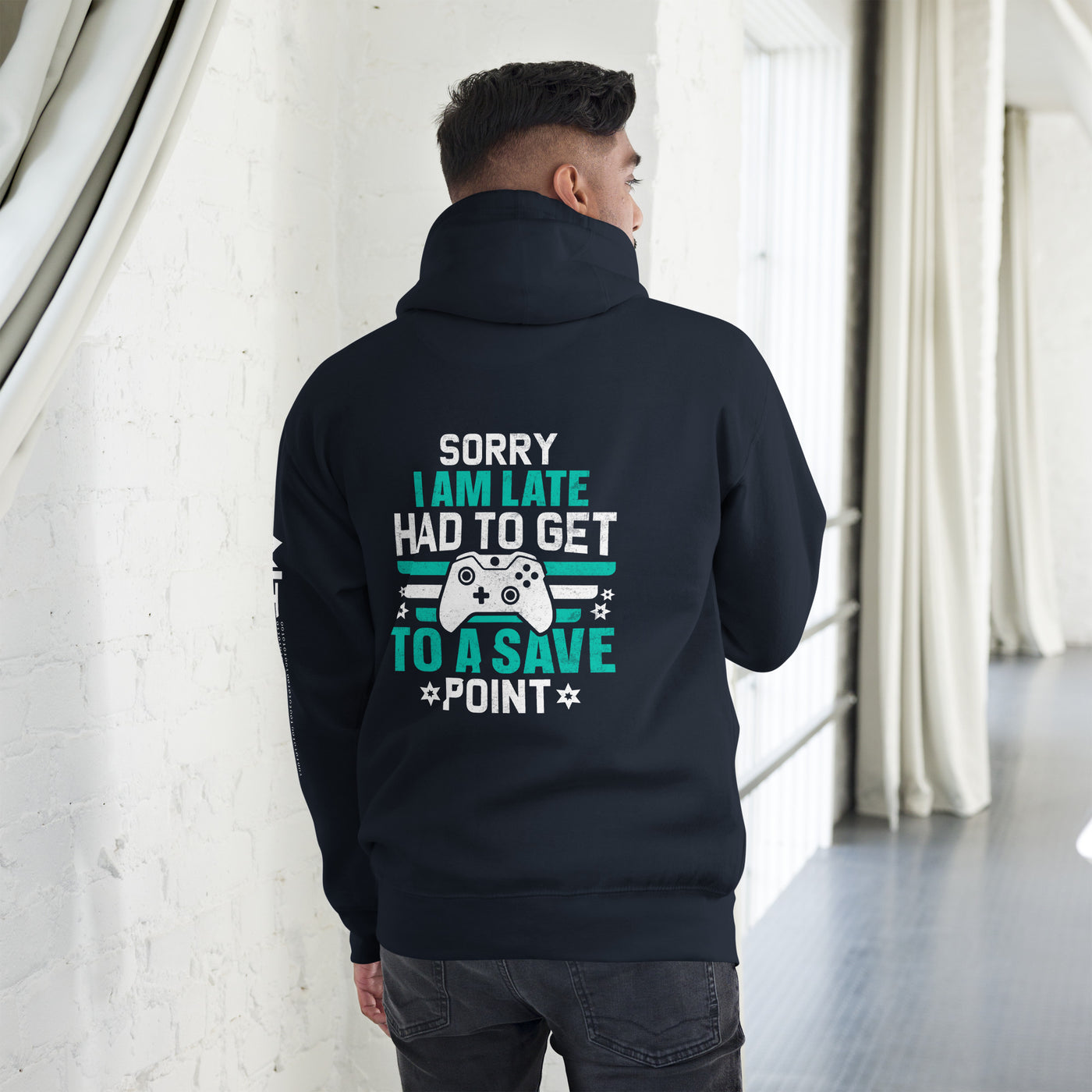 Sorry I am late, I Have to Get to a Save Point ( RK ) - Unisex Hoodie ( Back Print )