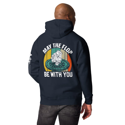 May the Flop be with you - Unisex Hoodie ( Back Print )