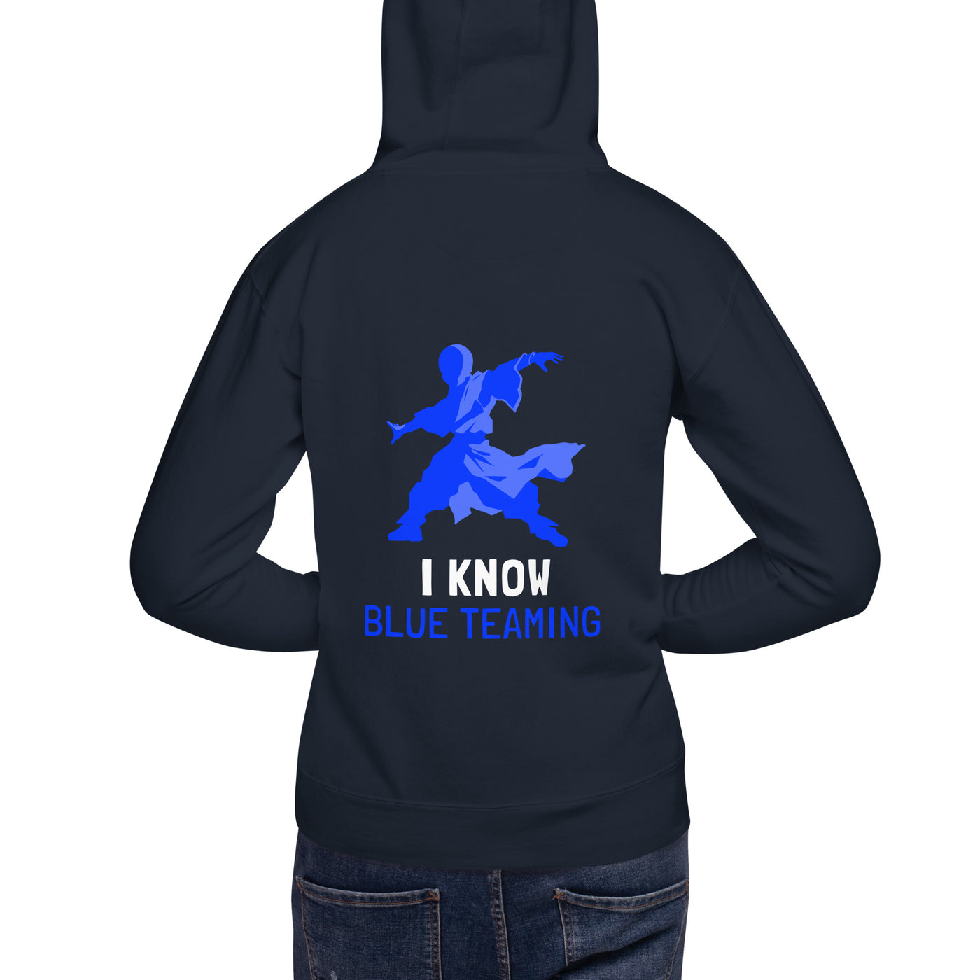 I Know Blue Teaming - Unisex Hoodie ( Back Print )