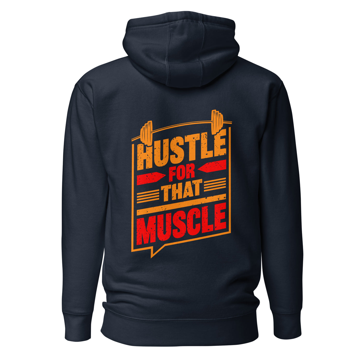 Hustle for that Muscle - Unisex Hoodie ( Back Print )