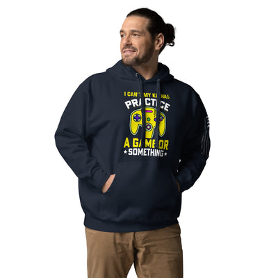 I can't My Kid has Practice a Game or Something Unisex Hoodie