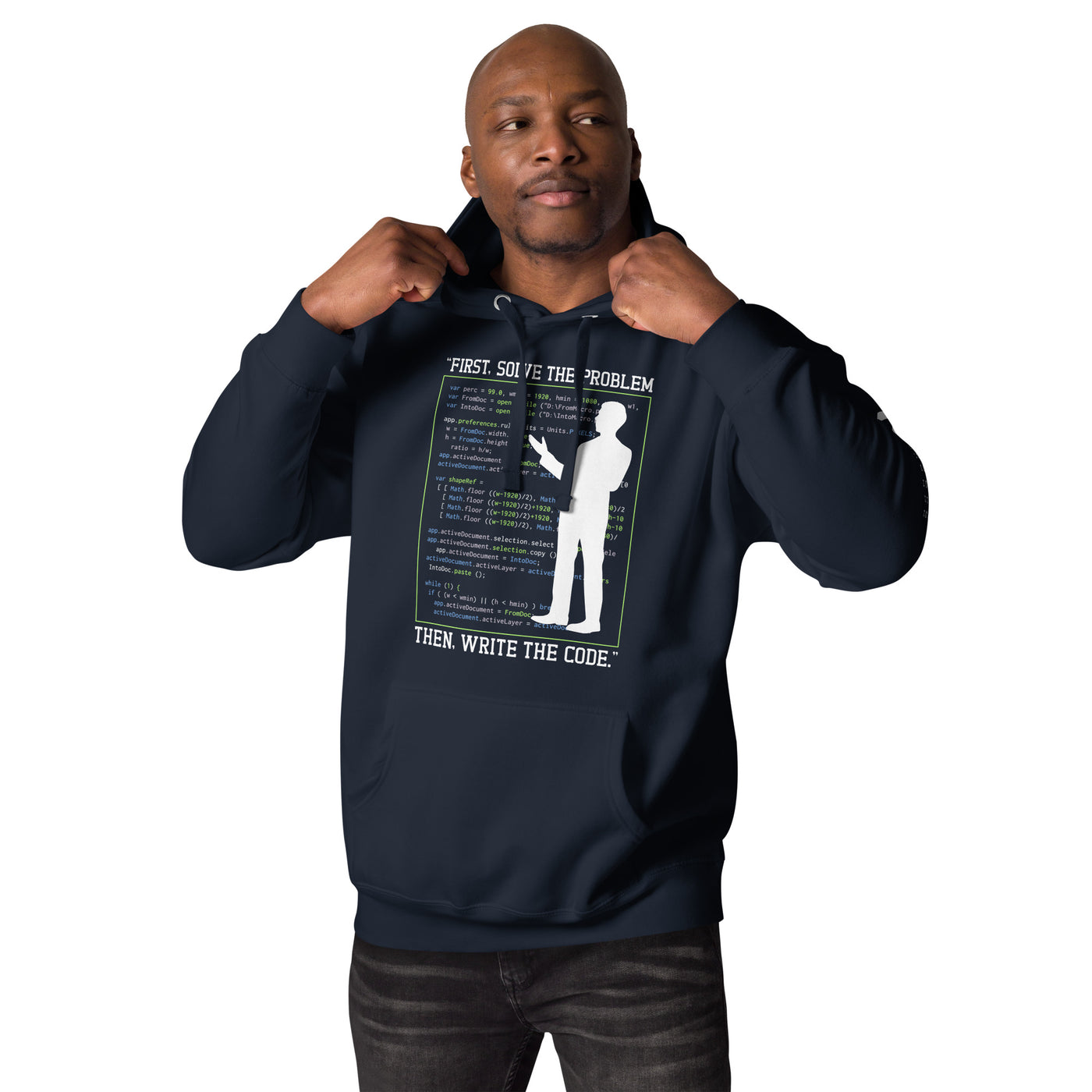 First, Solve the problem; then, Write the code V5 - Unisex Hoodie