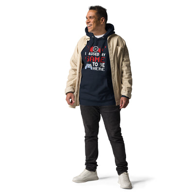 I Paused my Game to be here ( red pixelated text ) - Unisex Hoodie