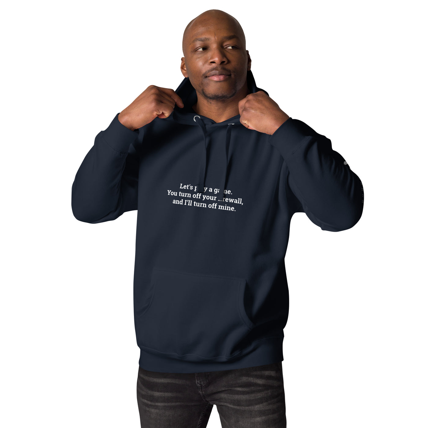 Let's Play a game: You Turn off your firewall and I'll Turn off mine V1 - Unisex Hoodie