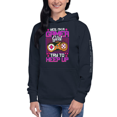Yes, I'm a Gamer Girl try to Keep Up Shagor - Unisex Hoodie