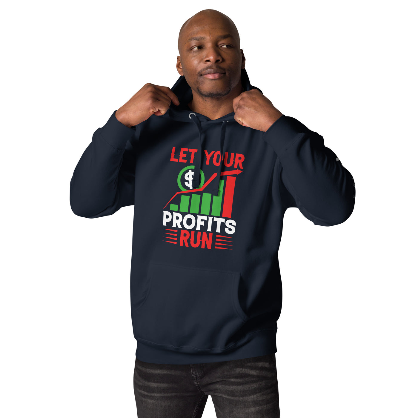 Let your Profits run V1 -  Unisex Hoodie
