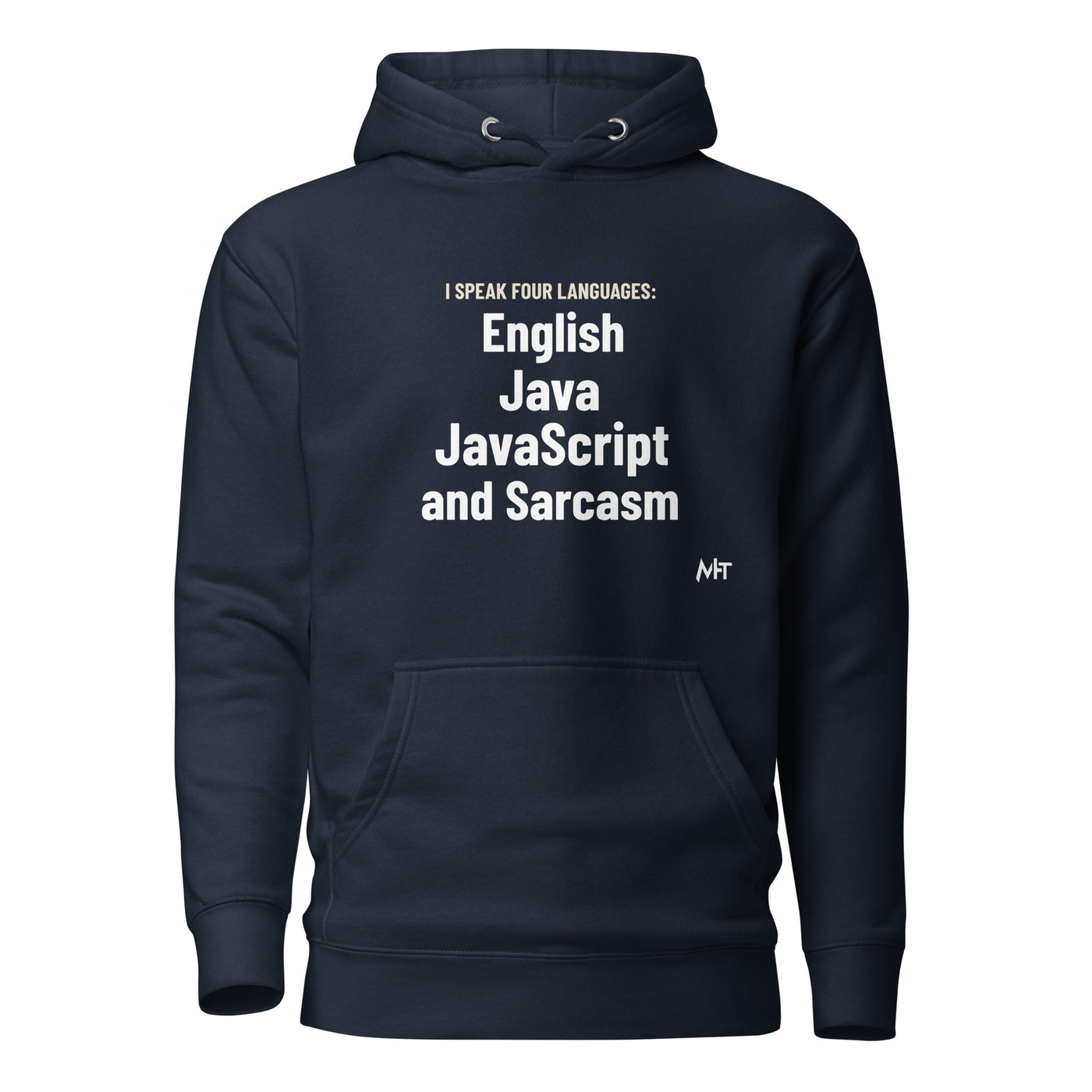 I speak four languages English, Java, JavaScript, and sarcasm - Unisex Hoodie
