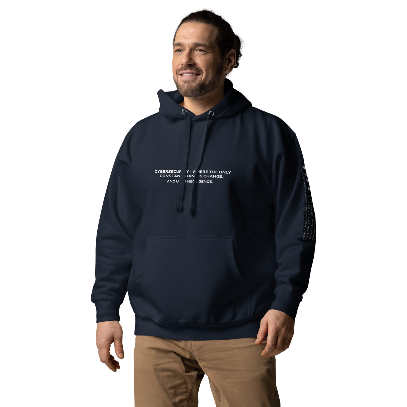 Cybersecurity where the only constant thing is change and user negligence V2 - Unisex Hoodie