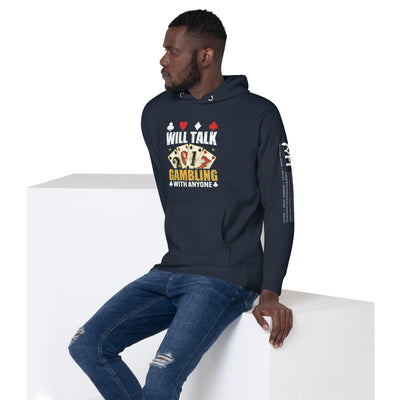 Will Talk about Gambling with everyone - Unisex Hoodie