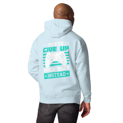 Never Give Up! Arge Quit - Unisex Hoodie ( Back Print )