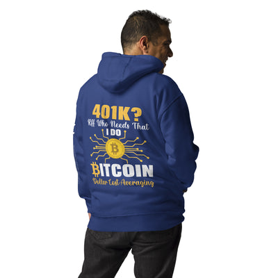 401K Bitcoin Unisex Hoodie ( Back Print )