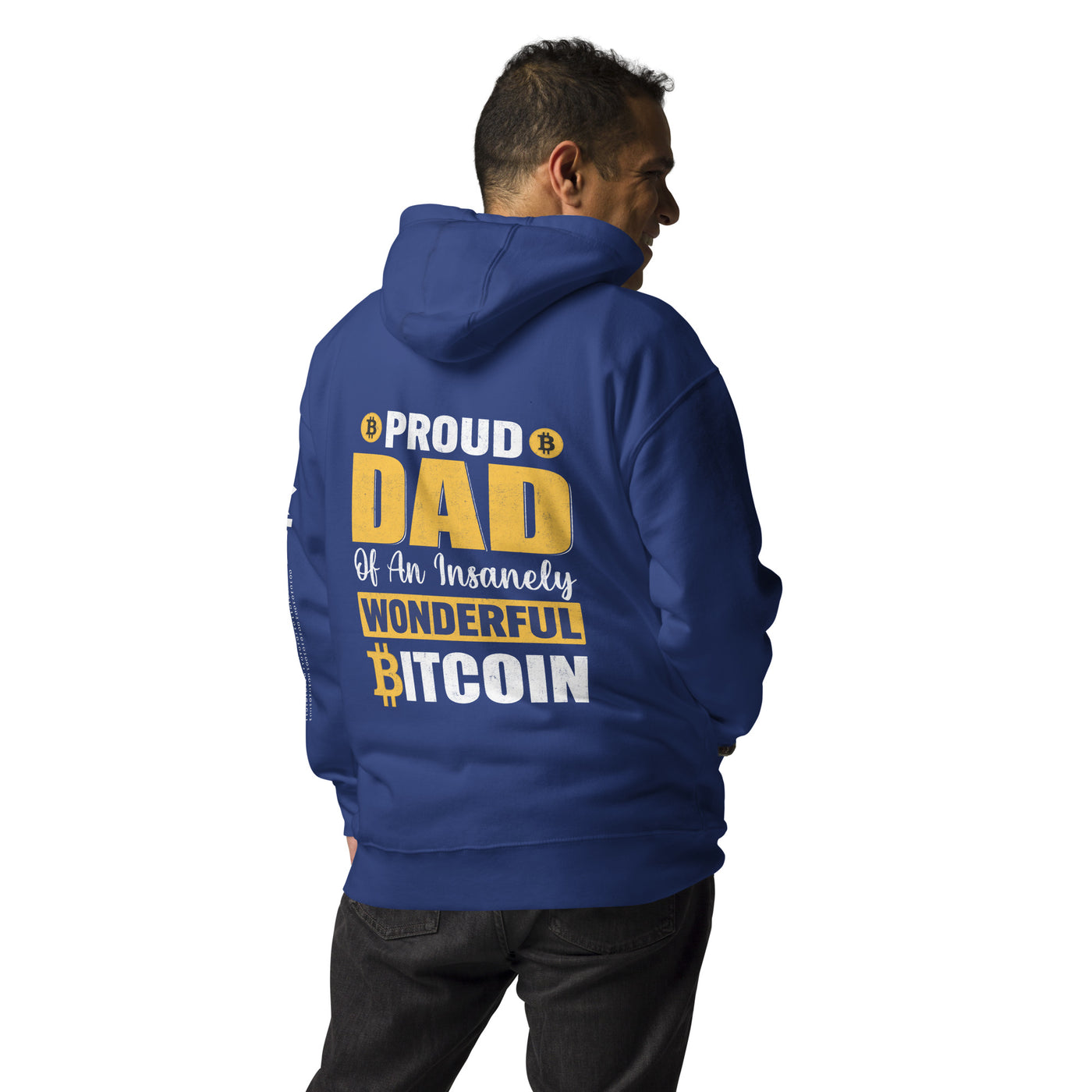 Proud Dad of an insanely wonderful bitcoin Unisex Hoodie ( Back Print )