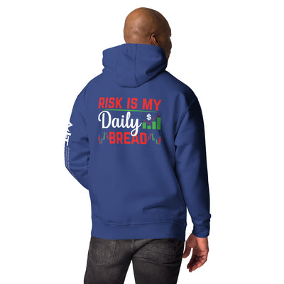 Risk is my Daily Bread - Unisex Hoodie ( Back Print )