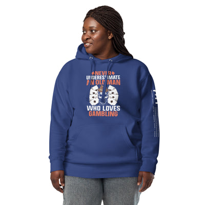Never Underestimate an old man who Loves gambling - Unisex Hoodie