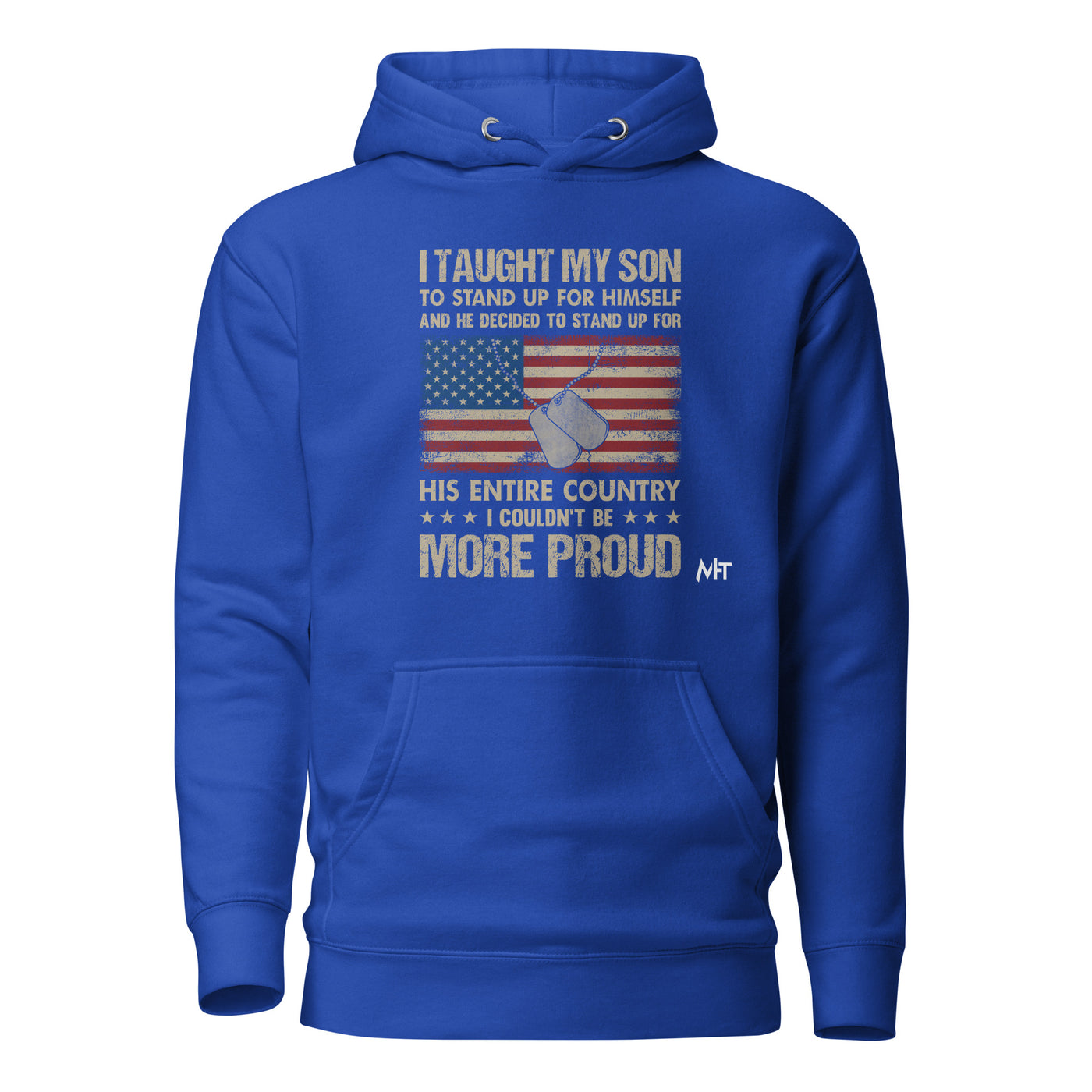 I Taught my son to Stand up for himself - Unisex Hoodie