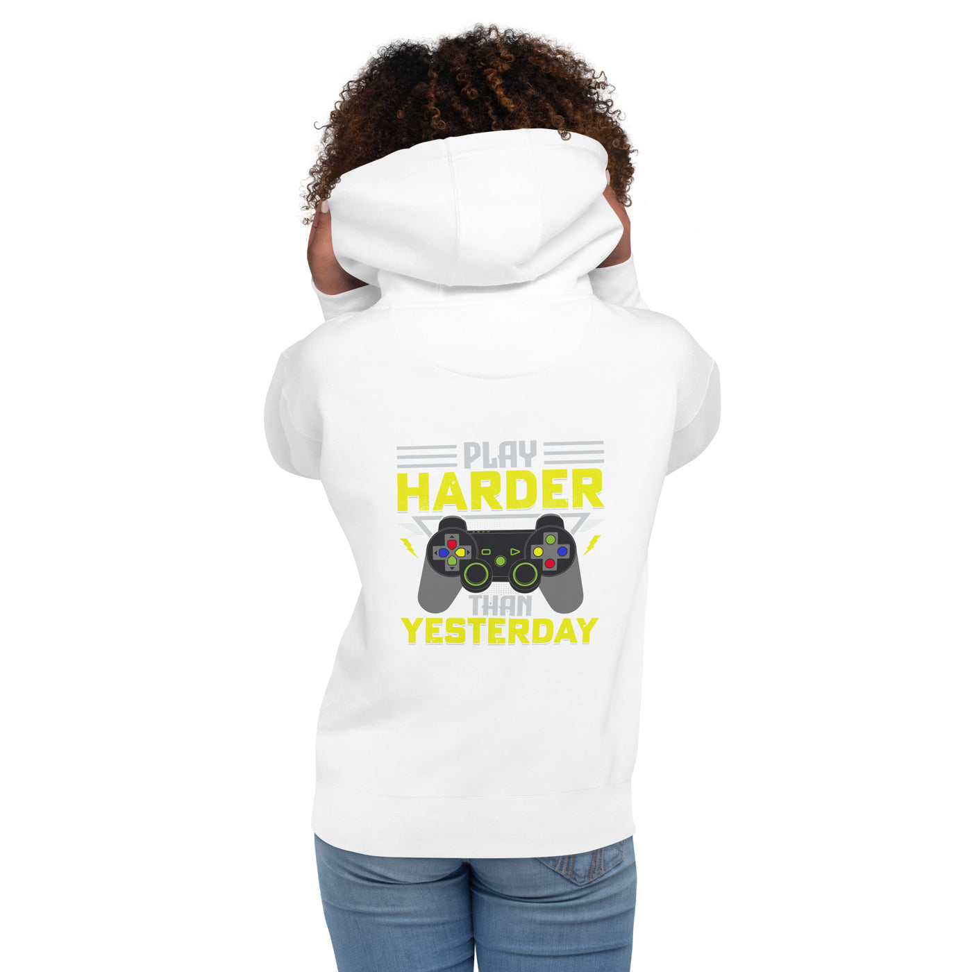 Play harder than Yesterday - Unisex Hoodie ( Back Print )