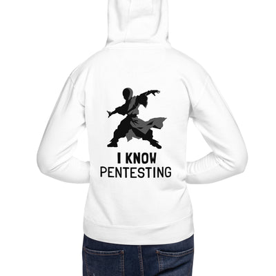 I Know Pentesting - Unisex Hoodie  ( Back Print )