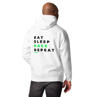 Eat, Sleep, Hack, Repeat V2 - Unisex Hoodie ( Back Print )