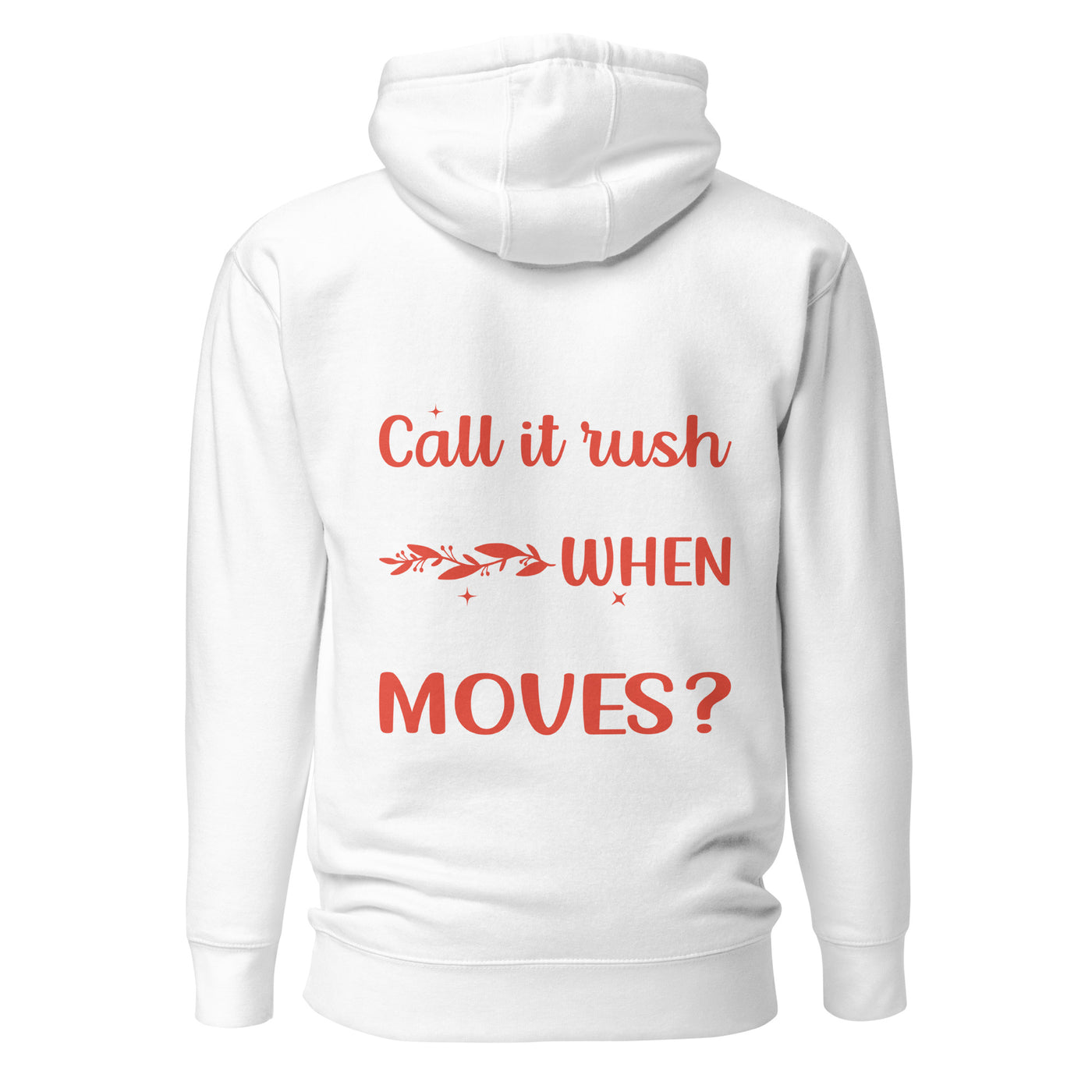 Why do they say Rush Hours, when nothing moves? - Unisex Hoodie ( Back Print )